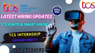 TCS Smart amp Ignite Hiring and Internship Opportunity for Freshers 2024 amp 2025 batch  New Updates 🚀 [upl. by Nitsuga664]