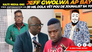 Jeff Gwolwa Mete 300 Mil Dola Vèt Pou Yo Pote Bali 2 Jounalis Radio Karayib [upl. by Jonina529]