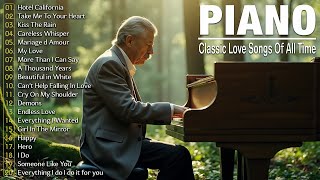 HEART amp SOUL PIANO Iconic Love Songs Playlist  Most Beautiful Melodies [upl. by Inaoj]