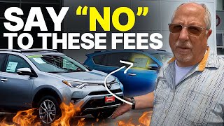 7 Fees to NEVER PAY When Buying a Car [upl. by Rastus]