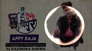 SUN RAIPUR X APPY RAJA  CG SONG  RAP REMIX 2024 DJ GAJENDRA KODWA DJ REMIX SONG 2024 [upl. by Sashenka]