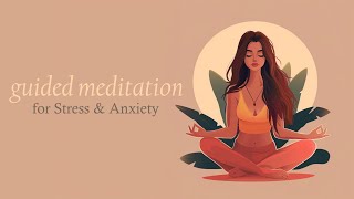 10 Minute Guided Meditation for Stress amp Anxiety [upl. by Ikir277]