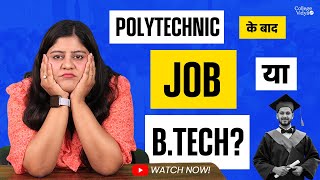 Polytechnic के बाद BTech or Job🤔 What to do after Polytechnic B Tech or Job❓ [upl. by Haggar828]