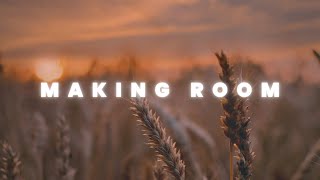 Making Room  Tauren Wells  Lyrics [upl. by Barbabra]