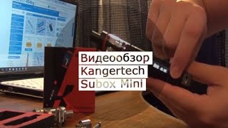 Видеообзор Kangertech Subox Mini starter kit [upl. by Ase]