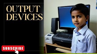 Lets learn about Output Devices with Rashmi Teacher  Computer Devices  ICT  IT [upl. by Sybila]