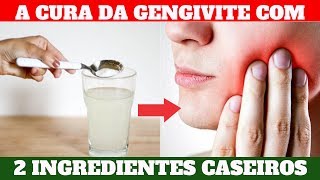 Remédio Para Gengivite Caseiro Fácil de Fazer Que ELIMINA a INFLAMAÇÃO  Como Curar Gengivite 2019 [upl. by Goss]