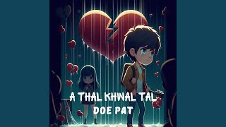 A Thal Khwal Tal Preview [upl. by Eintroc826]