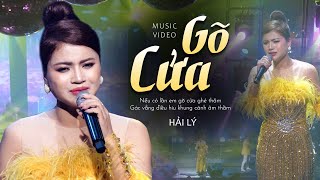 Gõ Cửa  Hải Lý  Official Music Video  Live Performance [upl. by Llemaj454]