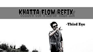 THIRD EYE  Khatta Flow Refix Prod by Somil  One Take Video [upl. by Jared]