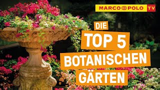 Blumen Blüten Beauty  Die Top 5 Botanischen Gärten Deutschlands [upl. by Rundgren216]