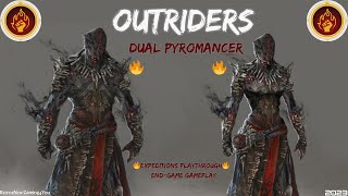 OutridersDual Pyromancer Expedition EndGame Playthrough Pt4Co op wR3dRyd3r12024 [upl. by Smoht351]