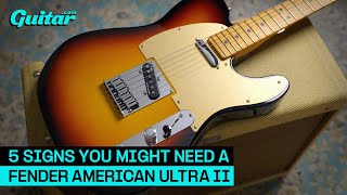 5 Signs You Might Need A Fender American Ultra II  Guitarcom [upl. by Burrow22]