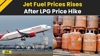 Double Blow Jet Fuel Price Hike After LPG Cylinder Cost Rises  Breaking News [upl. by Nilyaj856]