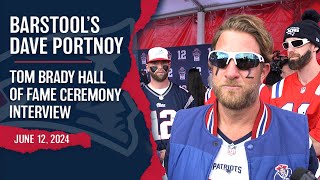 Dave Portnoy amp Brady Four Full Red Carpet Interview  Tom Brady Hall Of Fame Ceremony [upl. by Anaiv]