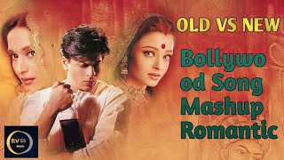 Old Vs New Song Mashup ll Bollywood Song ll Romantic Song ll Old Mashup ll [upl. by Nnylamme258]