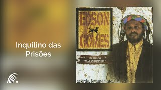 Edson Gomes  Inquilino das Prisões  Acorde Levante Lute [upl. by Llevert598]