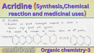 Acridine ll Synthesis mechanism  chemical reactions and medicinal uses ll b pharma 4th Sem [upl. by Welch]