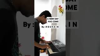 A NEW DAY HAS COME By  R O S H A I N   piano cover 👈👈👈👈 [upl. by Cadman]