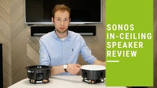 Sonos InCeiling Speakers handson review [upl. by Ellekcir]