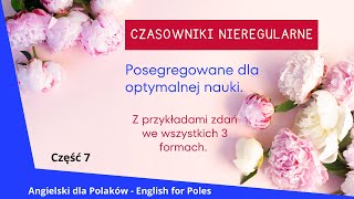 Czasowniki nieregularne w języku angielskim posegregowane w zależności od ‘wzorów’ Część 7 [upl. by Eolanda]