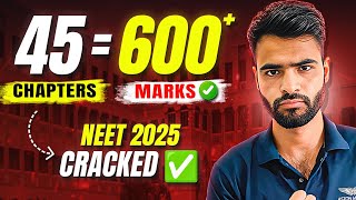 Most Important 45 Chapters In NEET 2025 🚨 Ultimate Strategy For NEET 2025 🔥 [upl. by Yaeger810]