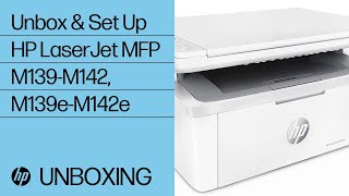 Unbox and Set Up the HP LaserJet MFP M139M142 and M139eM142e Printer Series  HP Support [upl. by Aicelaf]