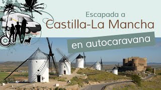 Escapada a CastillaLa Mancha en Autocaravana [upl. by Hadrian966]