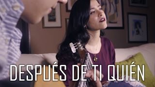 Después De Ti Quién Cover  Natalia Aguilar  La Adictiva [upl. by Magnusson]