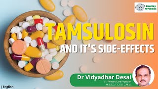 Tamsulosin amp Its sideeffects  Know your medicines  English  Part 2  Healthy Wrinkles [upl. by Eedyak948]