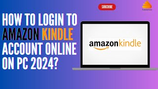 How to Login to Amazon Kindle Account Online on PC 2024 [upl. by Lumbye]