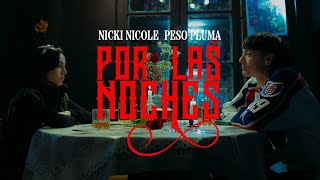 Peso Pluma Nicki Nicole  Por Las Noches  Remix Video Oficial [upl. by Alyahs]