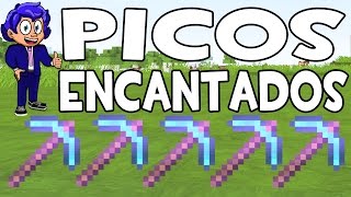 PICOS ENCANTADOS EN MINECRAFT  GUIA DE TODOS LOS ENCANTAMIENTOS DE PICOS [upl. by Finer]