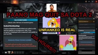 HOW TO QUIT DOTA 2  Getting 100 Hours UNRANDKED GAME [upl. by Assener954]