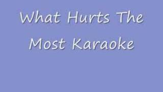 What Hurts The Most Karaoke [upl. by Otiv]