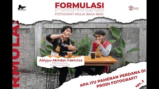 Apa Itu pameran perdana di prodi fotografi FORMULASI VOL3 ep2 [upl. by Dreddy377]