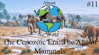 The Cenozoic Era  Journey Into Deep Time 3  About our World [upl. by Shirlie]