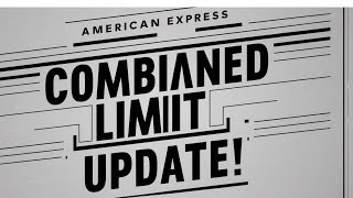 Amex combined limit update [upl. by Nations]