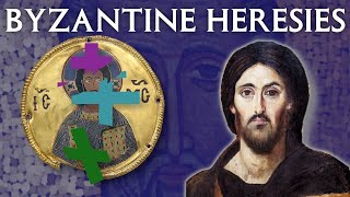 Byzantine Heresies  A Brief History [upl. by Einhapets]