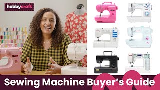 Choosing Your Sewing Machine  Hobbycraft [upl. by Atiluap]