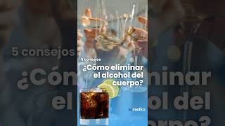 ¿Cómo eliminar el alcohol del cuerpo 5 consejos [upl. by Johen727]