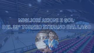 HIGHLIGHTS 33° TORNEO STEFANO DAL LAGO [upl. by Konyn]