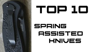 Top 10 Spring Assisted Knives [upl. by Ayk]