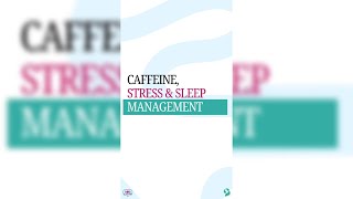 Caffeine Stress and Sleep Management [upl. by Raamaj236]