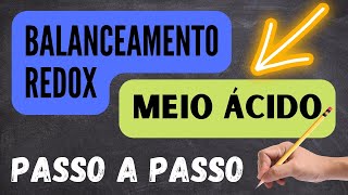 Passo a passo como fazer Balanceamento REDOX em meio ÁCIDO [upl. by Morlee925]