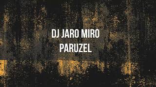 DJ JARO MIRO PARUZEL DJ 2 [upl. by Esyla564]