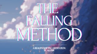 THE FALLING METHOD  Reality Shifting Guided Meditation  Theta Waves [upl. by Sacci]