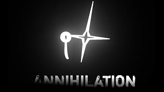 Annihilation Teaser by Kenny L no es mío [upl. by Leontyne]