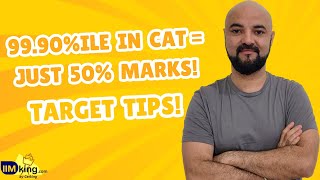 9990ile in CAT is 50 Marks Only Target Setting [upl. by Anul]