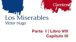 AUDIOLIBRO Los Miserables Parte 1 Libro 8 [upl. by Auehsoj548]